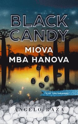 Angelo Raza - Black Candy, MIOVA MBA HANOVA, Häftad