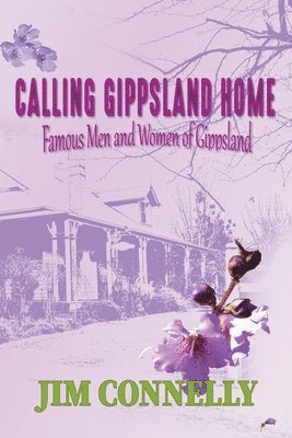 Jim Connelly - Calling Gippsland Home, Häftad