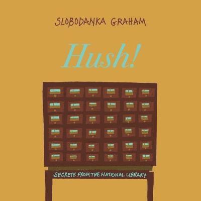 Slobodanka Graham - Hush! Secrets of the National Library, Häftad