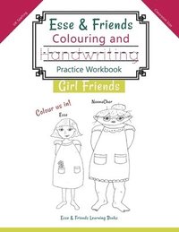 bokomslag Esse & Friends Colouring and Handwriting Practice Workbook Girl Friends: Sight Words Activities Print Lettering Pen Control Skill Building for Early C