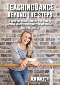 bokomslag Teaching Dance Beyond The Steps