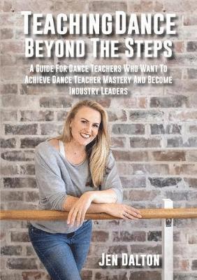 Teaching Dance Beyond The Steps 1