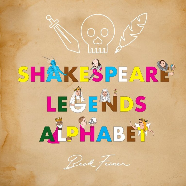Beck Feiner - Shakespeare Legends Alphabet, Inbunden
