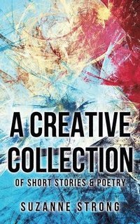 bokomslag A Creative Collection
