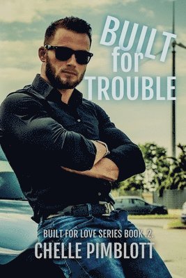 Built for Trouble 1