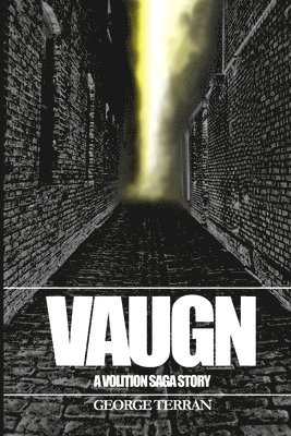 Vaugn: A Volition Saga Story 1