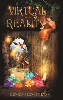 VIRTUAL to REALITY - Collectors Edition - Illustrated - For Ages 9 to 99