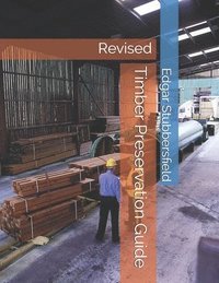 bokomslag Timber Preservation Guide