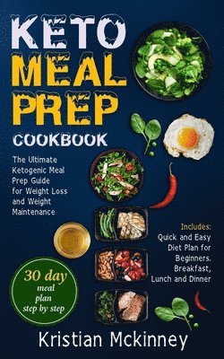 Kristian McKinney - Keto Meal Prep Cookbook, Häftad. Tillgänglighet: Lägg i varukorg