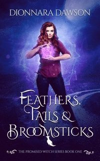 bokomslag Feathers, Tails & Broomsticks