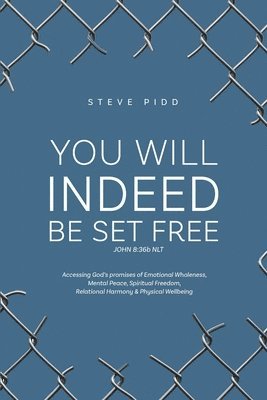 You Will Indeed Be Set Free 1