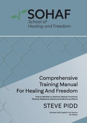 School of Healing and Freedom Comprehensive Training Manual for Healing and Freedom 1