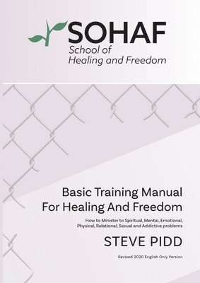 School of Healing and Freedom Basic Training Manual for Healing and Freedom 1