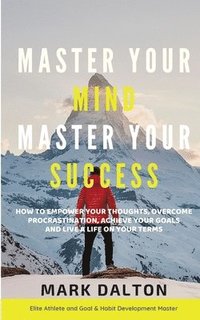 bokomslag Master Your Mind - Master Your Success