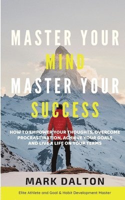 bokomslag Master Your Mind - Master Your Success