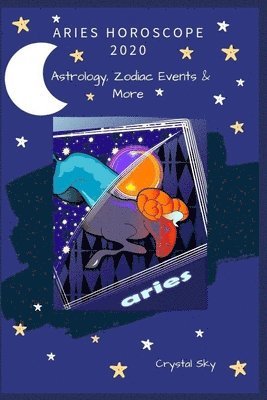 Aries Horoscope 2020: Astrology, Zodiac Events & More 1