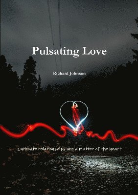 Richard Johnson - Pulsating Love, Häftad