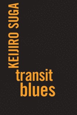 Keijiro Suga - Transit Blues, Häftad