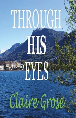 Through His Eyes 1