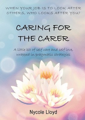 Caring For The Carer 1