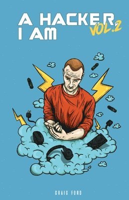 Hacker I Am Vol 2