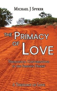 bokomslag Primacy of Love