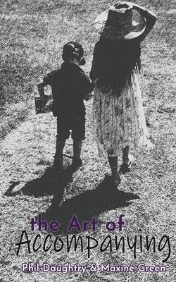 Phil Daughtry, Maxine Green - Art of Accompanying, Häftad