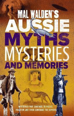 bokomslag Mal Walden's Aussie Myths, Mysteries and Memories