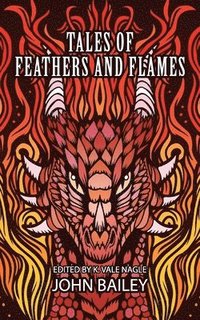 bokomslag Tales of Feathers and Flames