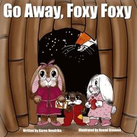bokomslag Go Away, Foxy Foxy