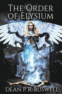 Dean P.R. Buswell, Dean P. R. Buswell, Dean  P.R. Buswell - Order of Elysium, Häftad
