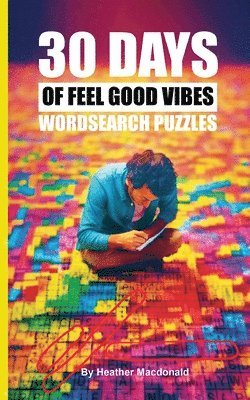30 Days of Feel Good Vibes Wordsearch Puzzles 1