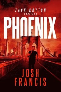 bokomslag Phoenix: The Zach Kryton Introductory Series Book 3
