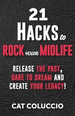 bokomslag 21 Hacks to Rock Your Midlife