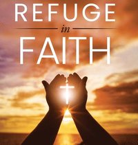 bokomslag Refuge in Faith