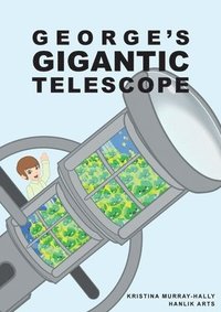 bokomslag George Gigantic Telescope