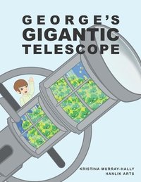 bokomslag George's Gigantic Telescope