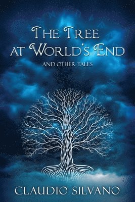 Claudio Silvano, Sa Silvano, Jan Bayly - Tree at World's End & Other Tales, Häftad