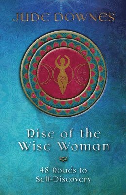 bokomslag Rise Of The Wise Woman