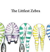 bokomslag The Littlest Zebra