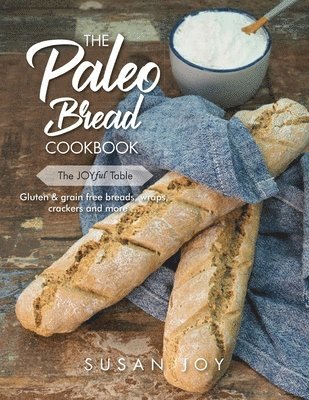 Susan Joy - Paleo Bread Cookbook, Häftad