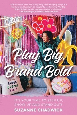 Play Big, Brand Bold 1