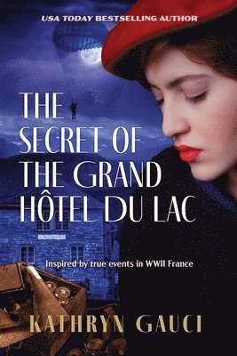 Kathryn Gauci - Secret of the Grand Hôtel du Lac, Häftad