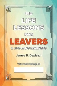 bokomslag 150 Life Lessons for Leavers