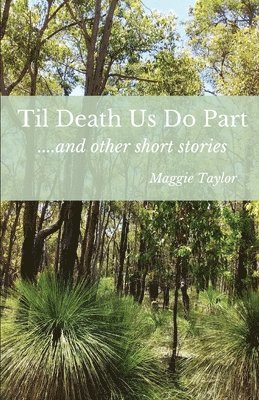 Maggie Taylor, Tracey Regan - Til Death Us Do Part....and other short stories, Häftad