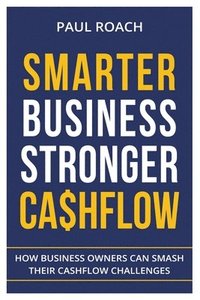 bokomslag Smarter Business Stronger Cashflow