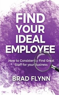 bokomslag Find Your Ideal Employee