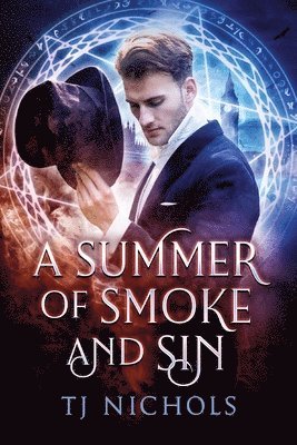 bokomslag A Summer of Smoke and Sin