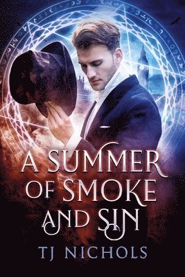 Summer of Smoke and Sin