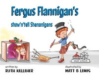 bokomslag Fergus Flannigan's show'n'tell Shenanigans